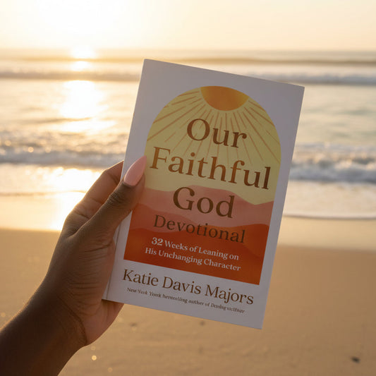 Our Faithful God devotional by Katie Davis Majors